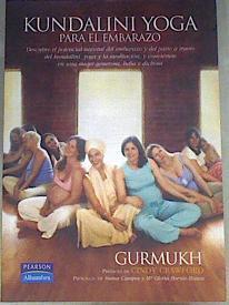 Kundalini yoga para el embarazo: descubre el potencial natural del embarazo y del parto a través del | 169404 | Gurmukh Kaur Khalsa