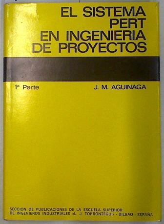 El sistema Pert en ingenieria de proyectos 1ª parte | 130213 | J. M. Aguinaga