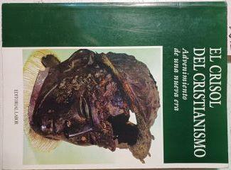 El Crisol Del Cristianismo Advenimiento De Una Nueva Era | 63795 | Toynbee Arnold (Sel Y Dir)