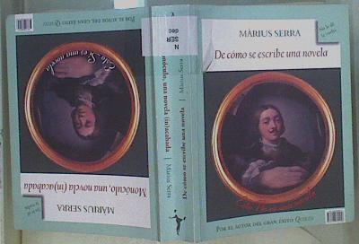 "Monóculo ; De como se escribe una novela/ Monóculo, una novela (in)acabada" | 151918 | Serra, Màrius (1963- )