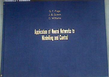 Application of Neural Networks to Modelling and Control | 175615 | J.B. Gomm et D. Williams, Page, G. F.