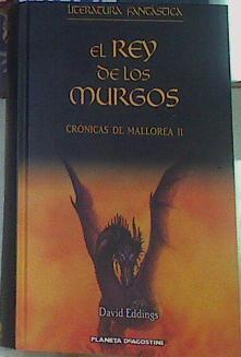 Crónicas de Mallorea II. El rey de los murgos | 156727 | Eddings, David/Ciocchini Suárez, María Eugenia
