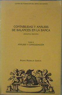 Contabilidad y análisis de balances en la banca. (Tomo 2) Análisis y consolidación | 150322 | Pedraja García, Pedro