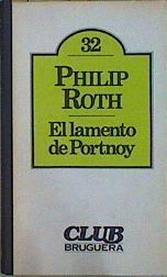 El Lamento de Portnoy | 83762 | Roth, Philip