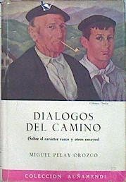 Diálogos Del Camino (Sobre El Carácter Vasco Y Otros Ensayos) | 43529 | Pelay Orozco Miguel