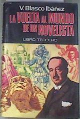 La vuelta al mundo de un novelista, Libro tercero | 177535 | V. Blasco Ibáñez