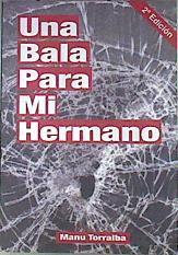 Una bala para mi hermano | 173804 | Manu Torralba