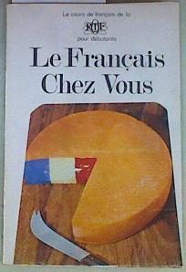 Le Francais chez vous . Curso para principiantes | 157030 | Appia, Henri/Jean Guenot/Ilustrador Alain Lannoy