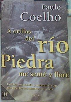 A orillas del río Piedra me senté y lloré | 156723 | Coelho, Paulo
