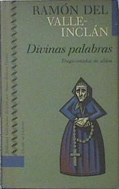 Divinas palabras Tragicomecia de Aldea | 120559 | Valle-Inclán, Ramón del