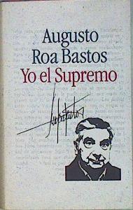 Yo El Supremo | 1234 | Roa Bastos Augusto