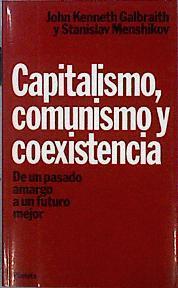 Capitalismo, comunismo y coexistencia | 144835 | Galbraith, John Kenneth/Menshikov, Stanislav