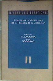 Mysterium liberationis tomo II : conceptos fundamentales de teología de la liberación | 184791 | Ellacuria, Ignacio/Sobrino, Jon
