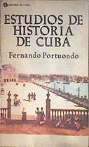 ESTUDIOS DE HISTORIA DE CUBA | 182435 | Fernando Portuondo
