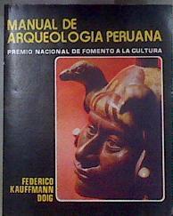 Manual De Arqueologia Peruana Premio Nacional de Fomento a la Cultura | 181001 | Kauffmann Doig Federico