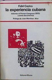 La Experiencia Cubana. Informe Al Primer Congreso (1975) Y Otros Documentos | 58197 | Castro Fidel