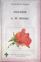 Negarse A Si Mismo | 30724 | Morales Jimenez, Daniel