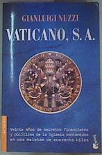 Vaticano S.A. Veinte años de secretos financieros y politicos de la iglesia contenidos en dos malet | 160450 | Nuzzi, Gianluigi