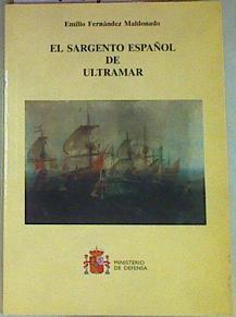 El sargento español de ultramar | 157151 | Fernández Maldonado, Emilio