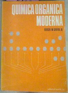 Química Orgánica Moderna | 54460 | Griffin Rodger W