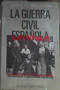 La guerra civil española: revolución y contrarrevolución | 179913 | Bolloten, Burnett