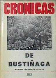 Crónicas de Bustiñaga | 99389 | Amezaga de Irujo, Arantzazu