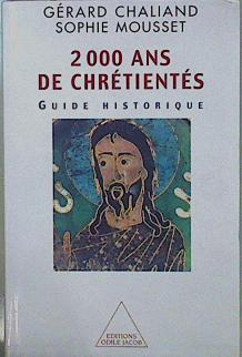 2000 ans de chrétientes - Guide Historique | 153248 | Chaliand, Gérard/Mousset, Sophie