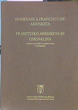 Homenaje a Francisco De Abrisketa | 46016 | Basurto Larrañaga, Roman (Coord.)