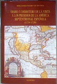 Diario y derrotero visita a presidios América septentrional Española 1724 1728 | 184589 | Rivera, Pedro de
