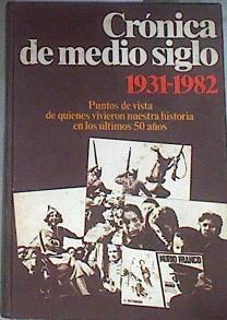España 1931-1975. Una Antología Histórica. Crónica de medio siglo, 1931-1982 | 175507 | Tamames, Ramón