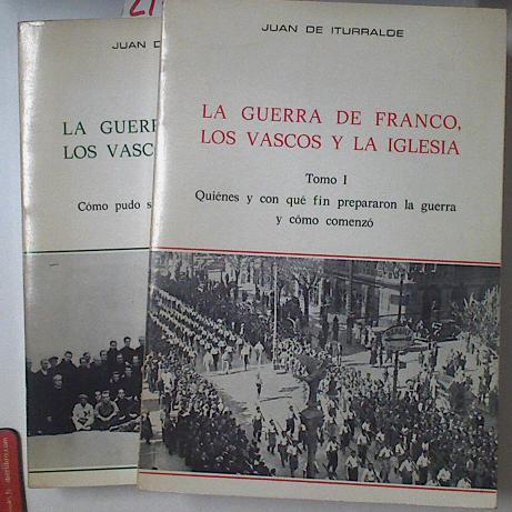 La Guerra De Franco, Los Vascos Y La Iglesia 2 Tomos | 67555 | Iturralde Juan