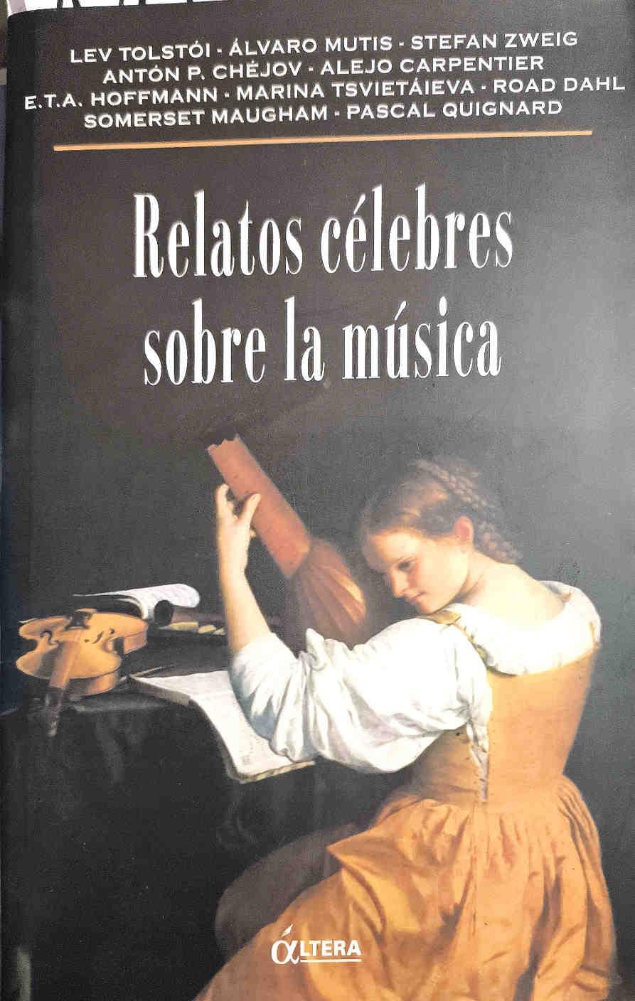 Relatos celebres sobre la música | 187513 | Tolstoï, Lev Nikolaevich/Mutis, Álvaro/Zweig, Stefan