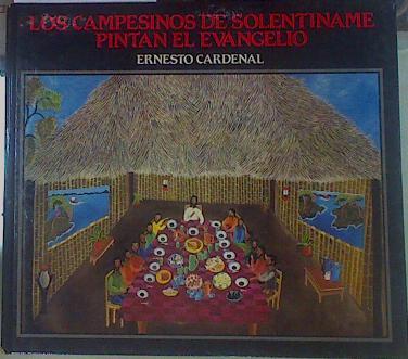 Los campesinos de Solentiname pintan el evangelio | 154652 | Cardenal, Ernesto