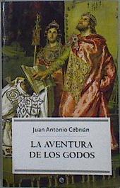 La aventura de los godos | 145039 | Cebrián Zúñiga, Juan Antonio
