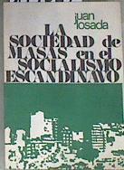 La sociedad de masas en el socilismo escandinavo | 177024 | Juan Losada