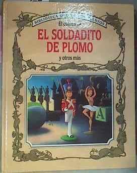El soldadito de plomo y otros más (Los siete cuervos- El nuevo traje del emperado ) | 97219 | Andersen/Grimm/textos, Afanasjev/Tony Wolf ilustrador