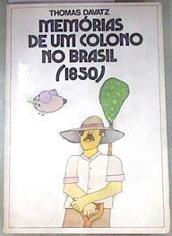 Memórias de um Colono no Brasil (1850) | 179357 | Thomas Davatz