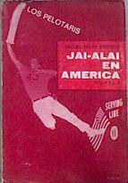 Los pelotaris 2. Jai-Alai en América | 182947 | Pelay Orozco, Miguel