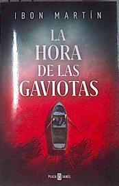 La hora de las gaviotas | 177217 | Martín Álvarez, Ibon (1976-)