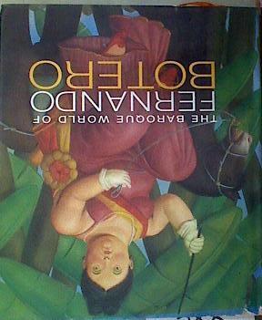 The Baroque World of Fernando Botero | 184326 | John Sillevis/David Elliott (Colaborador)/Edward J. Sullivan (Colaborador)
