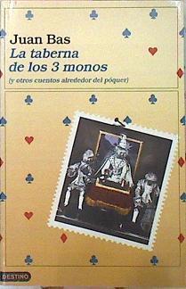 La Taberna De Los Tres Monos y otros cuentos alrededor del Poquer | 18088 | Bas Perez Juan