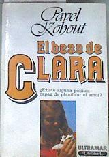 El beso de Clara | 176512 | Kohout, Pavel