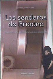 Los senderos de Ariadna : transformar las relaciones mediante la coeducación emocional | 169703 | Altable Vicario, Charo