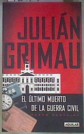 Julián Grimau, el último muerto de la Guerra Civil | 181402 | Carvajal Urquijo, Pedro