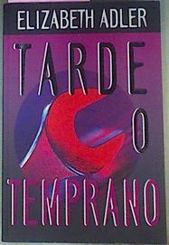Tarde O Temprano | 775 | Adler Elizabeth
