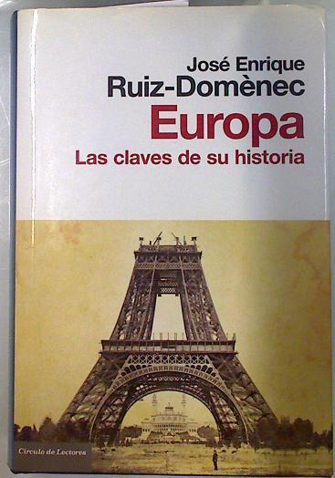 Europa : las claves de su historia | 134001 | Ruiz-Domènec, José Enrique (1948- )