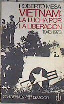 Vietnam treinta años de lucha de liberación 1943-1973 | 176918 | Mesa, Roberto