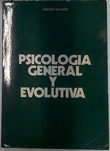Psicología general y evolutiva | 129182 | Velasco de Frutos, Cándida