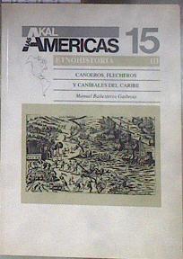 Canoeros, flecheros y caníbales del Caribe ( Akal las américas, 15 ) | 183349 | Ballesteros Gaibrois, Manuel
