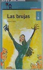 Las brujas | 110686 | Dahl, Roald/Quentin Blake ( Ilustrador)/Maribel de Juan ( Traductora )